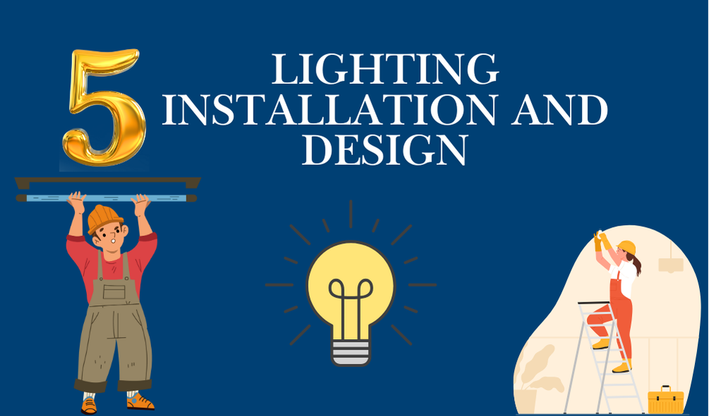 Lighting Installation and Design